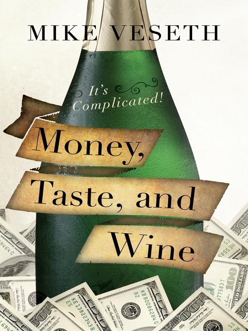 Title details for Money, Taste, and Wine by Mike Veseth - Available